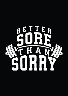 Better Sore Than Sorry