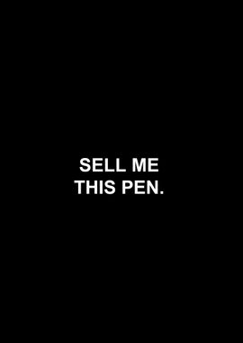 SELL ME THIS PEN