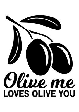 Olive Me Loves Olive You