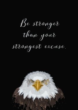 Stronger than Excuse Quote