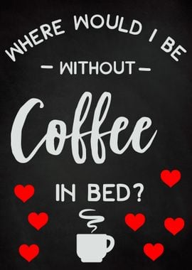 Where Would I Be Coffee