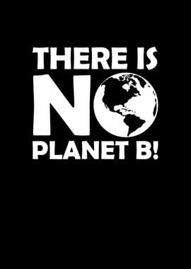 There Is NO Planet B 