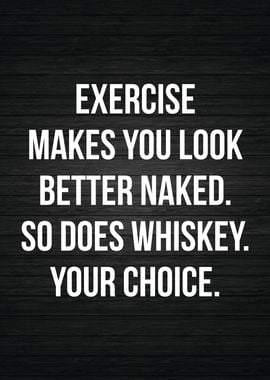 Exercise vs Whiskey