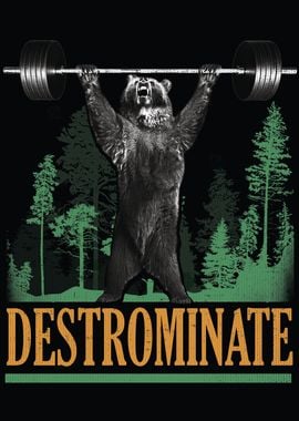 Destrominate Bear