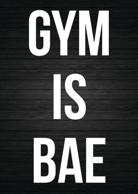 Gym Is Bae