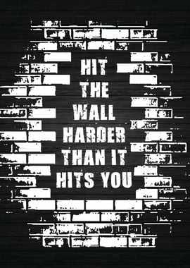 Hit The Wall Harder