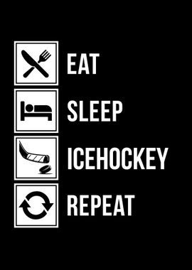 Eat Sleep Icehockey Repeat