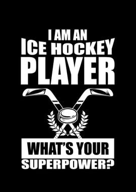 I am An Ice Hockey Player