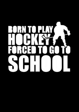 Born To Play Hockey