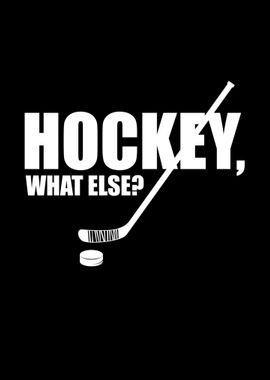 Hockey What Else