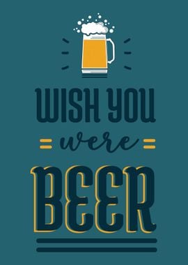 Wish you were Beer