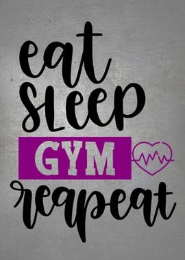 Eat Sleep Gym Repeat