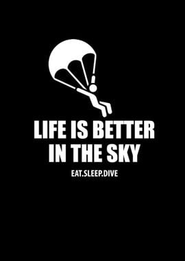 Life Is Better In The Sky