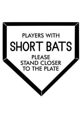 Funny Short Bat Home Plate