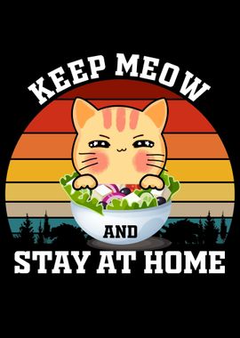 Keep Meow And Stay At Home