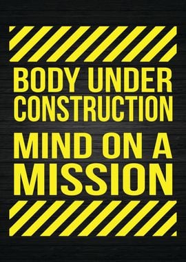 Body Under Construction