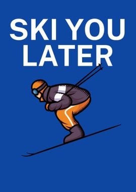 Ski you later