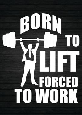 Born To Lift