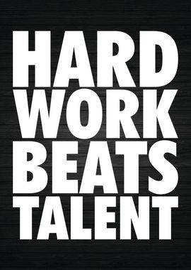 Hard Work Beats Talent