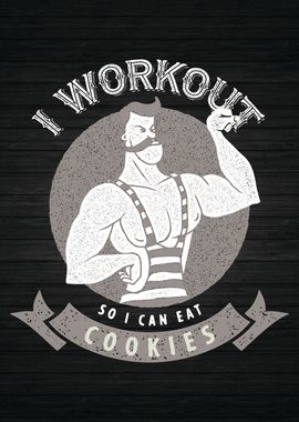 I Workout To Eat Cookies