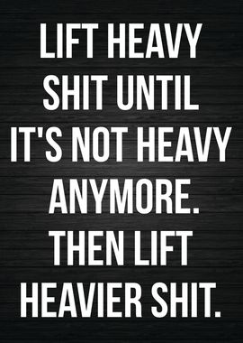 Lift Heavier