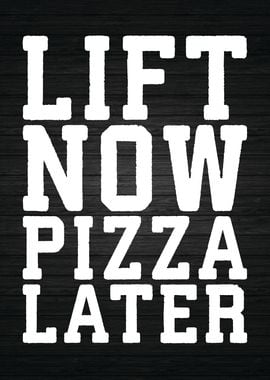 Lift Now Pizza Later