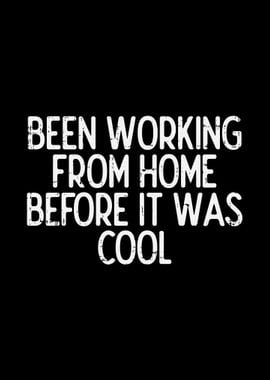 Work From Home Before Cool