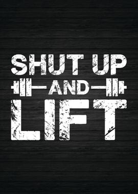 Shut Up And Lift