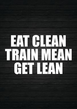 Eat Clean Train Mean