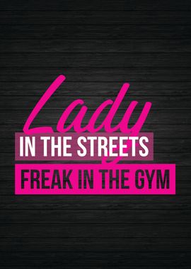 Lady In Streets Freak Gym