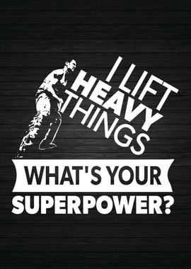 Lift Heavy Superpower