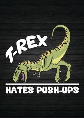 TRex Hates Push Ups Funny