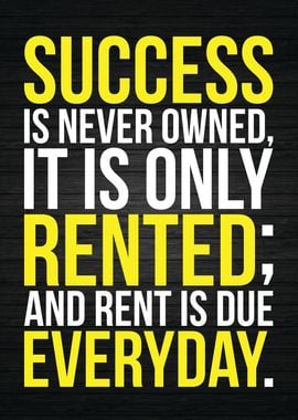 Success Is Rented