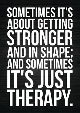 Lifting Is Therapy