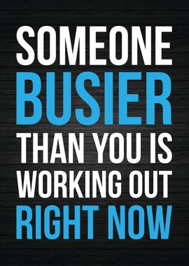 Someone Busier Than You