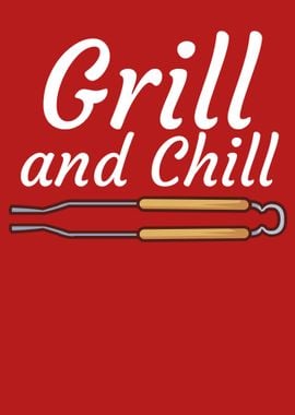 Grill and chill