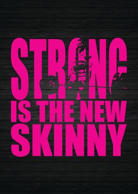 Strong Is The New Skinny