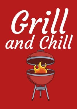 Grill and chill