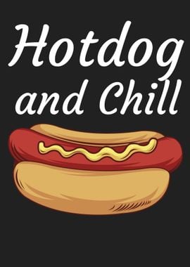 Hotdog and chill