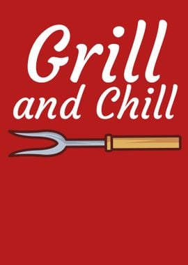 Grill and Chill