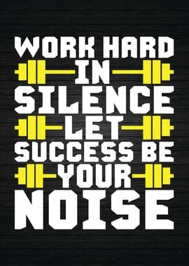 Work Hard In Silence