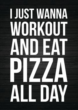 Workout and Eat Pizza