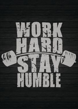 Work Hard Stay Humble