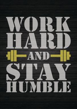 Work Hard Stay Humble