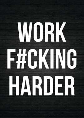 Work Harder