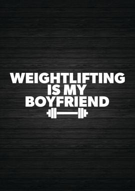 Weightlifting Is Boyfriend