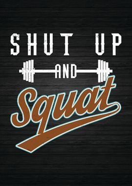 Shut Up And Squat