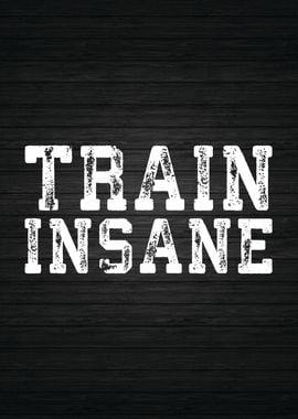 Train Insane