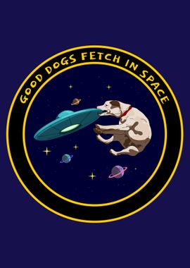 Good Dogs fetch in Space