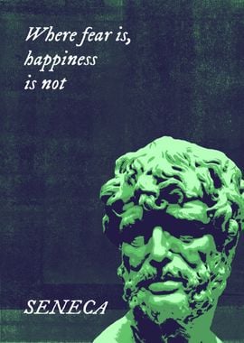 Seneca Fear Happiness